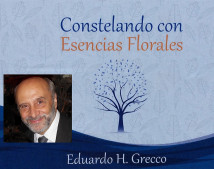 Taller «Constelando con Esencias Florales» Dr. Eduardo Grecco