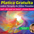 Plática Gratuita «Terapias de Vidas Pasadas»